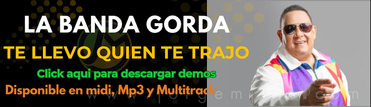 La Banda Gorda - Te llevo quien te trajo