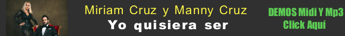 Miriam Cruz y Manny Cruz - Yo quisiera ser midi instrumental mp3 karaoke